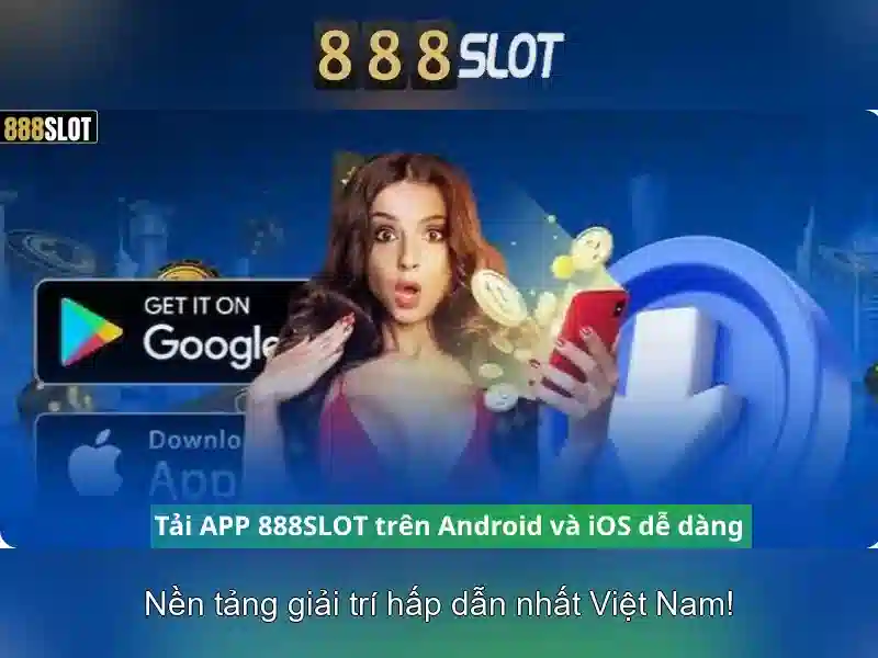 888 slot tải app – Trải nghiệm slot đỉnh cao 2026